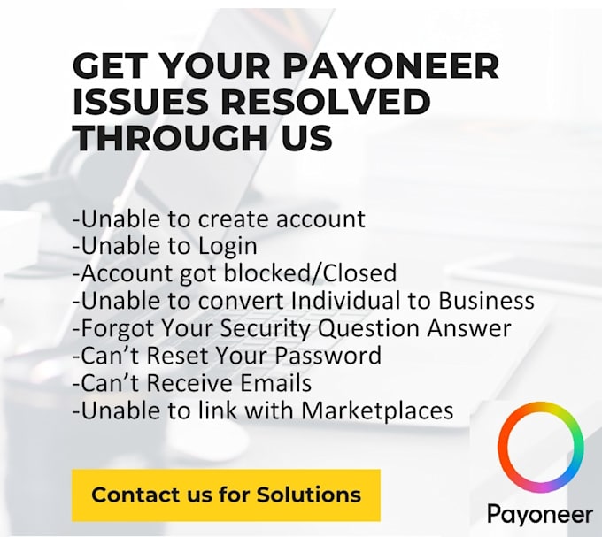 work as payoneer expert to resolve all your payoneer issues