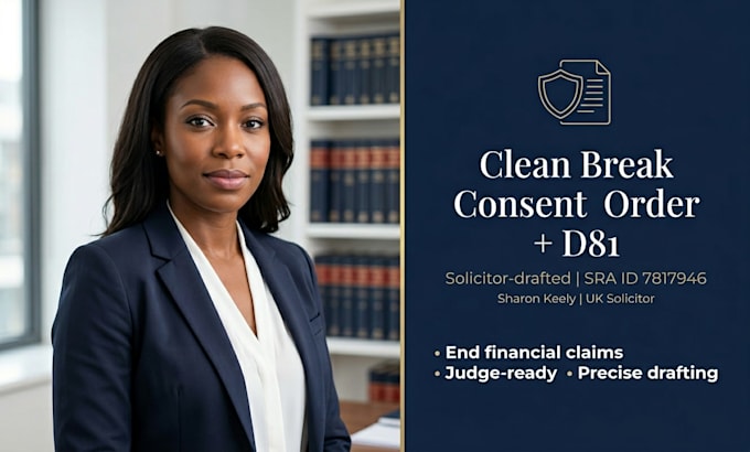 draft your UK clean break consent order and statement of info