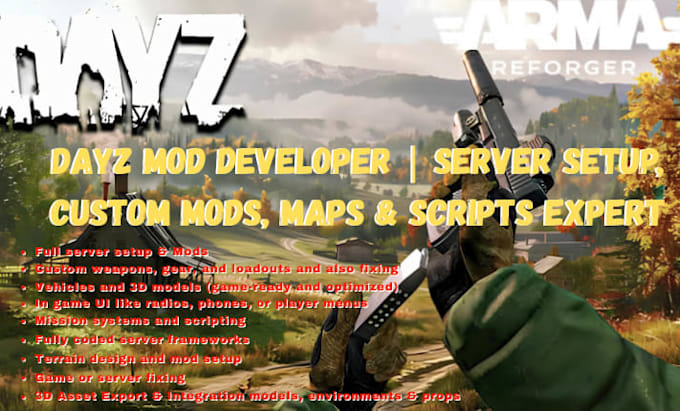 create custom dayz mods scripts maps and server setup for PC xbox ps4