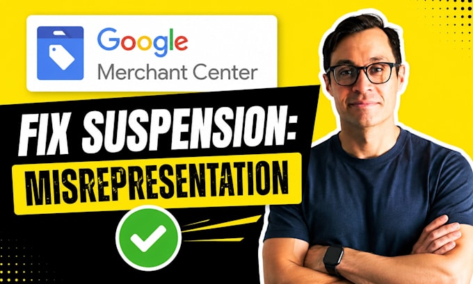 fix google merchant center suspension and misrepresentation errors