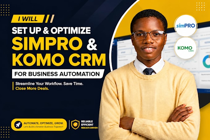 set up and optimize simpro and komo CRM for business automation