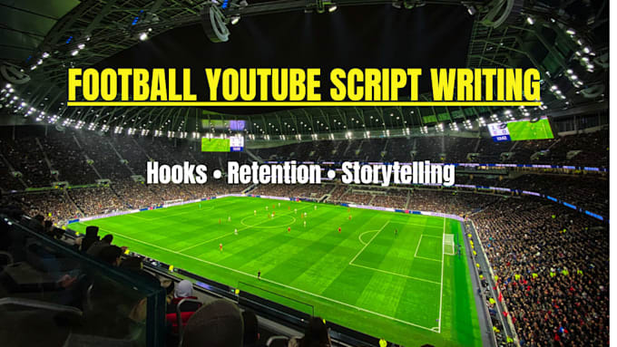 write engaging football youtube documentary scripts