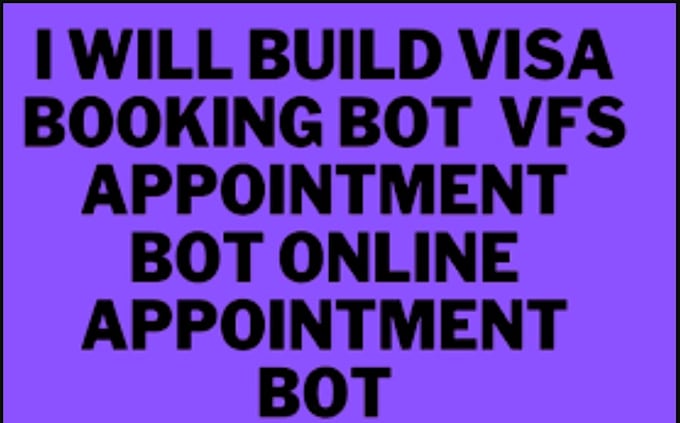 code booking appointment bot,booking bot,vfs booking bot,vfs appointment
