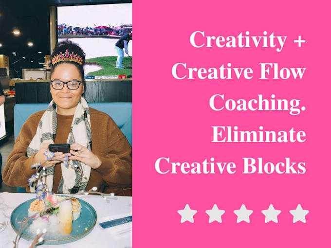 provide creative flow and creative block removal coaching