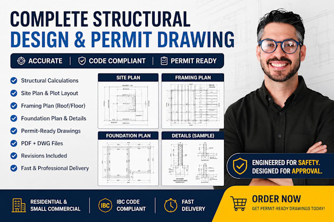 structural calculations site plan, framing plan, foundation plan, permit drawing