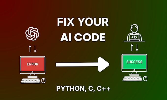 fix your broken ai generated python, c or cpp code and make it work