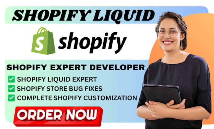 build and customize your shopify store with shopify liquid code and bug fixes