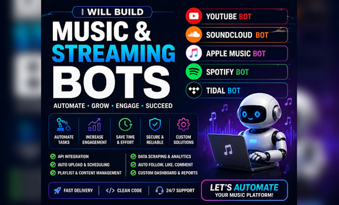 build youtube bot, soundcloud bot, apple music bot, spotify bot, tidal bot