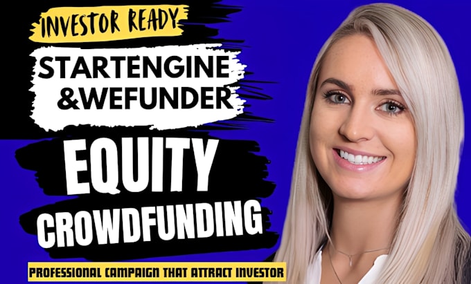 create an investor ready startengine and wefunder equity crowdfunding campaign