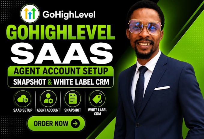 gohighlevel saas, agent account setup, snapshot and white label CRM