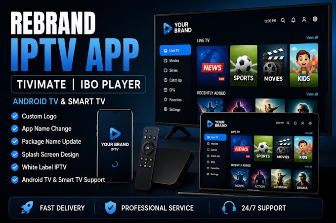 rebrand iptv app, tivimate, ibo player for android and smart