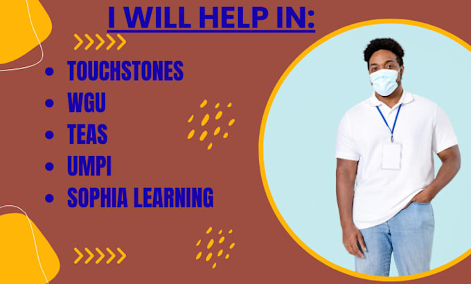help with wgu, sophia learning, umpi, touchstones, ged, teas