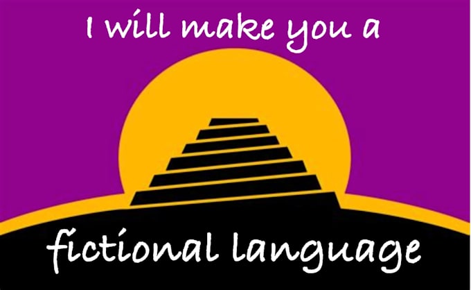 create a fictional constructed language for your needs