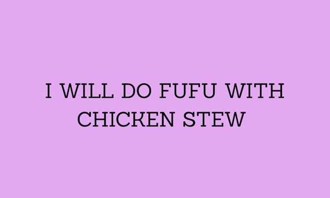 do fufu with chicken stew