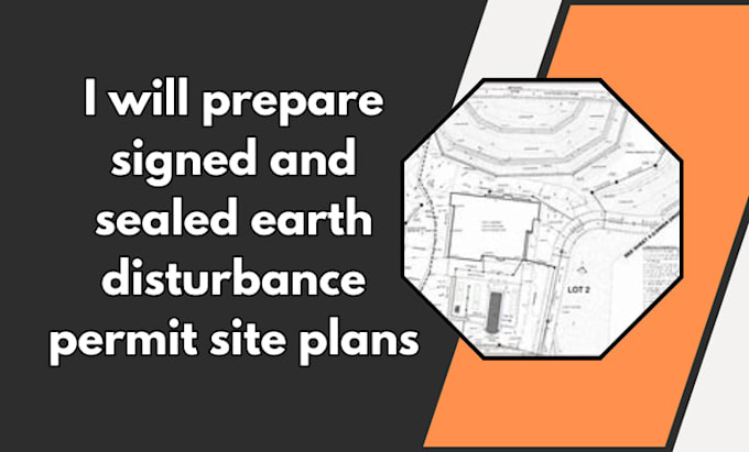 prepare signed and sealed earth disturbance permit site plans