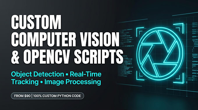 build custom computer vision and opencv python scripts