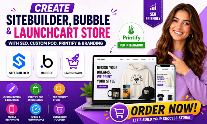 create sitebuilder bubble launch cart store SEO custom pod printify branding