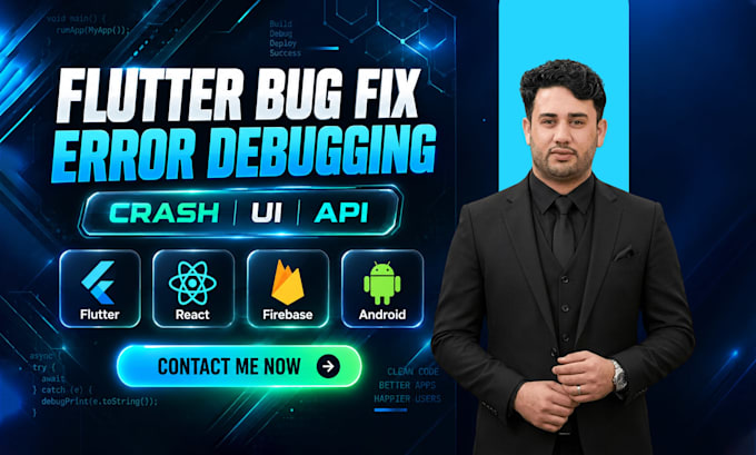 flutter and react app developer to fix flutter bugs, issues, and flutter errors