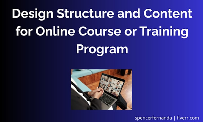 design the structure and content of your online course or training program