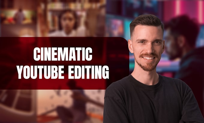 edit your youtube video, podcast, cinematic long form video