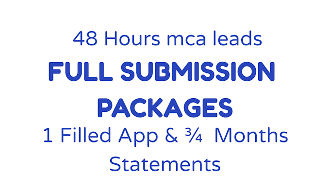 get you 48 hours mca full submission packages
