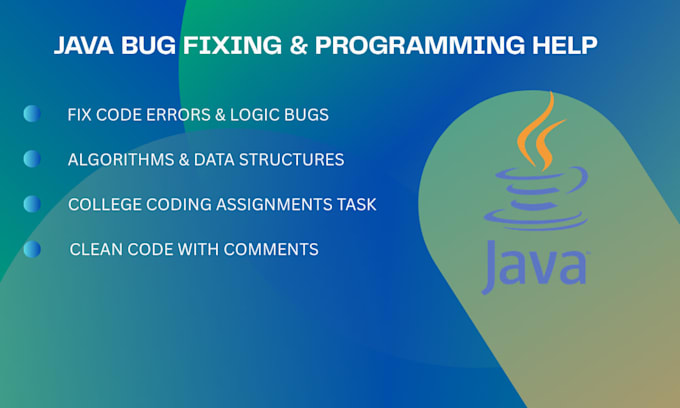 fix java programming bugs, errors and college coding tasks