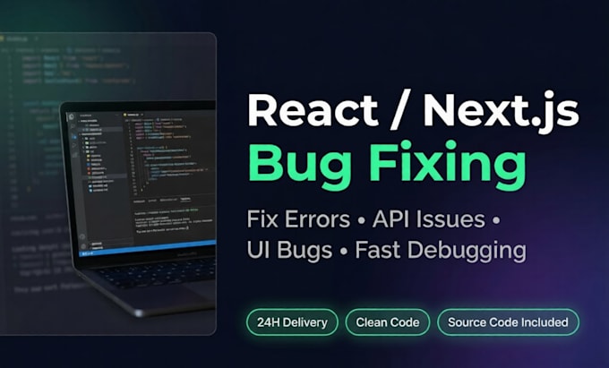 fix react js or next js bugs, errors and API issues quickly