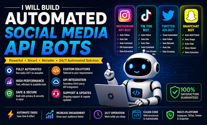 build automated instagram API bot, tik tok bot, twitter API bot, snapchat bot