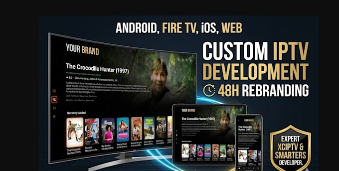 develop custom iptv app for android, ios, firestick and smart tv rebranding