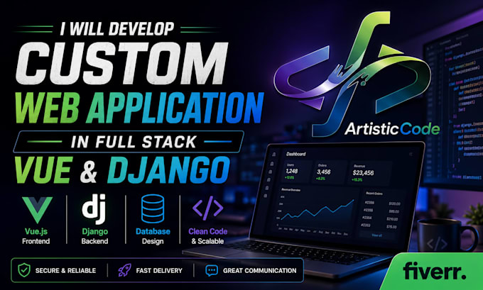 develop a custom web application in full stack vue and django