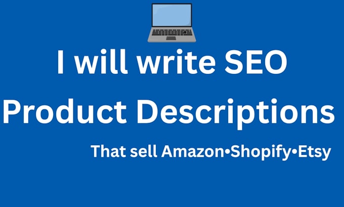 write SEO product descriptions for shopify, amazon, daraz