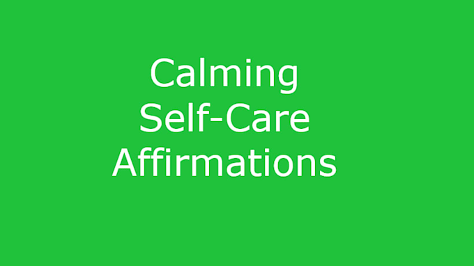 write a calming daily selfcare affirmation for mental wellness and positivity