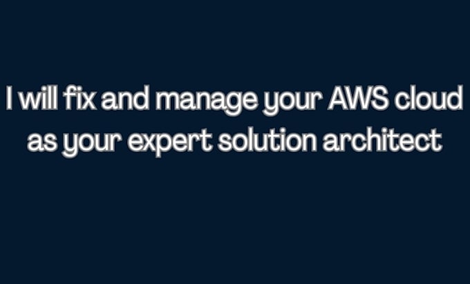 fix and manage your AWS cloud as your expert solution architect