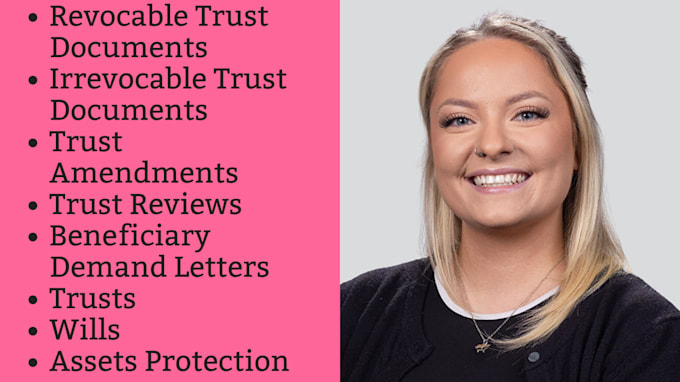 be your probate lawyer and help with irrevocable and revocable trusts, in USA