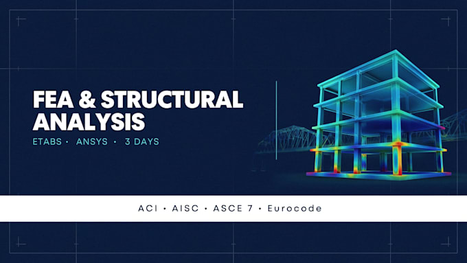 perform fea and structural analysis using etabs and ansys in 3 days
