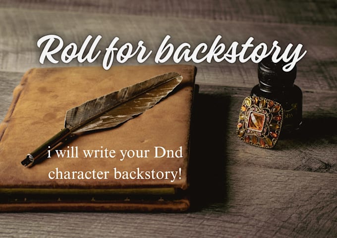 write a backstory for your dnd character
