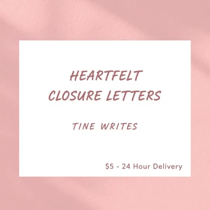 write a heartfelt love letter or closure message
