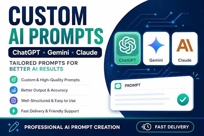 create custom ai prompts for chatgpt, gemini, and claude
