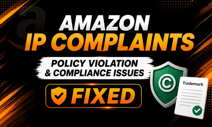 fix amazon IP complaints, policy violations, and compliance issues