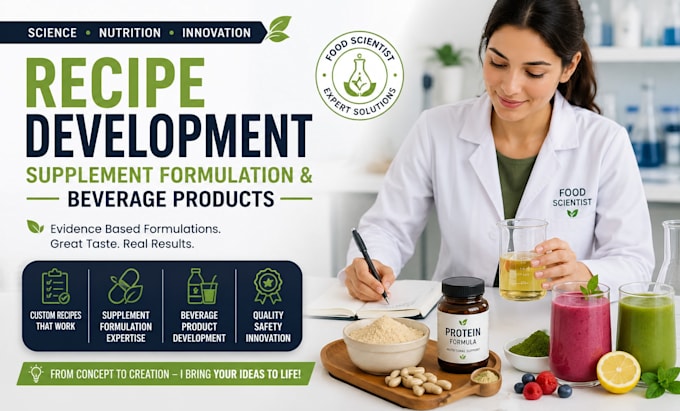 food scientist, recipe development, supplement formulation and beverage products