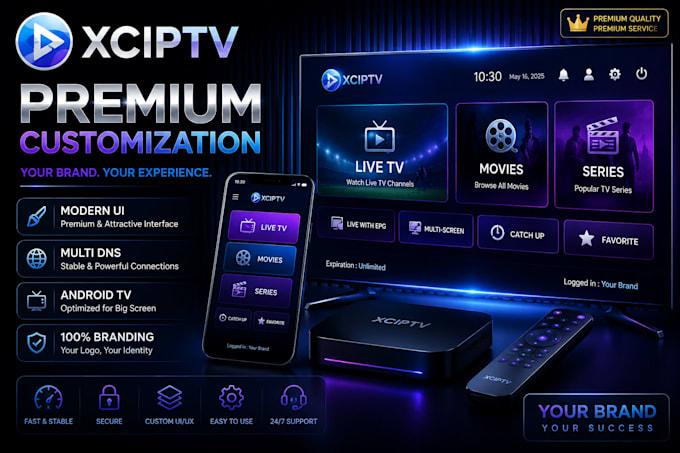 transform your xciptv app with premium branding and modern UI customization