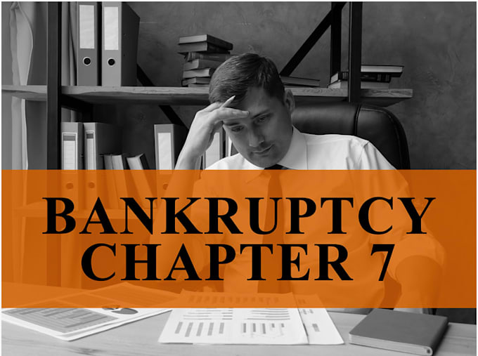 prepare chapter 7 bankruptcy documents and bankruptcy paperwork