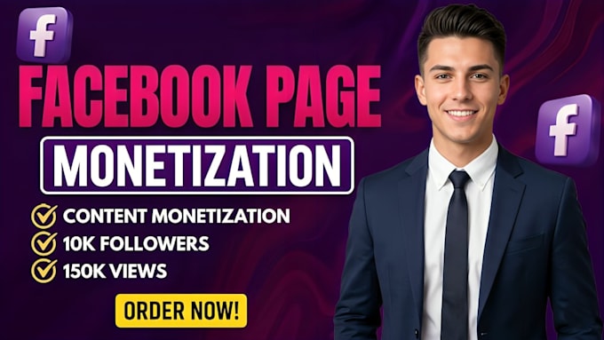 create and deliver a monetized facebook page