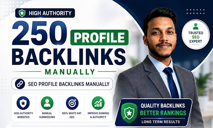 build 250 high authority SEO profile backlinks manually