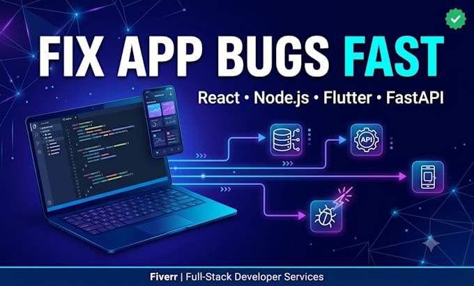 fix bugs, errors, API issues in react node flutter fastapi app