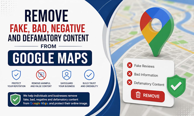 remove fake bad negative and defamatory content from google maps