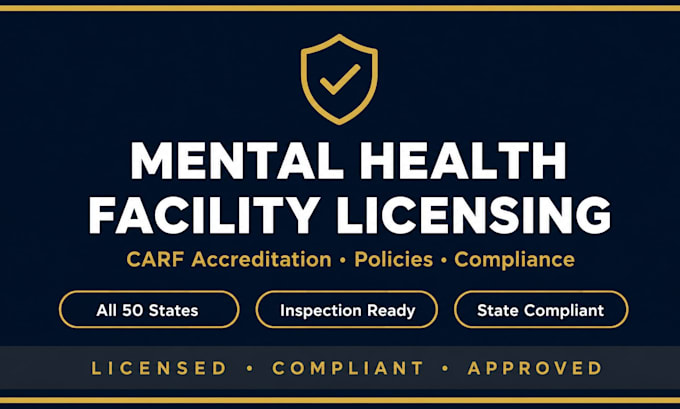 prepare mental health facility licensing and carf accreditation documentation