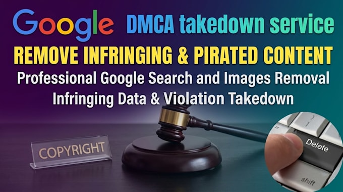 remove leaked, stolen, and infringing content from google under dmca