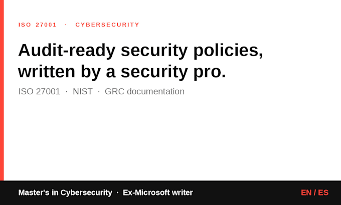 write iso 27001 and nist cybersecurity policies and grc docs