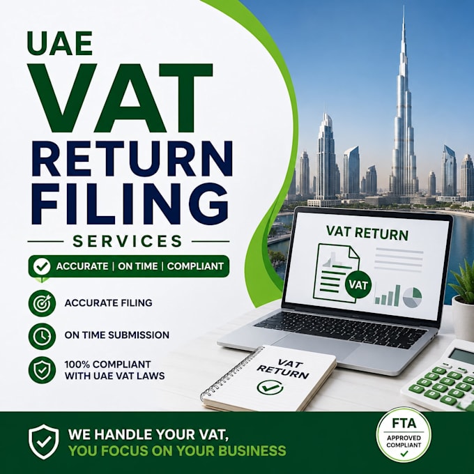 handle your uae vat return filing and fta compliance